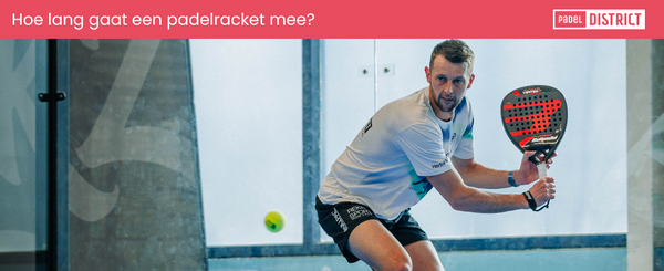 hoe lang gaat padel racket mee